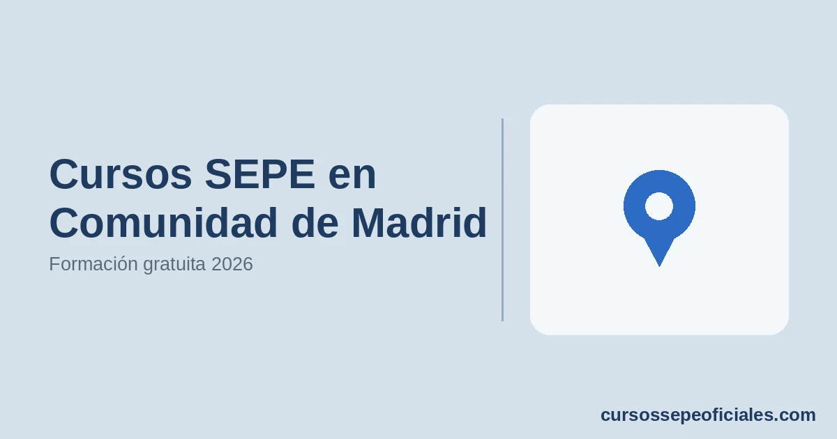 Cursos SEPE en Comunidad de Madrid · Formación gratuita 2026 | CursosSEPEoficiales.com