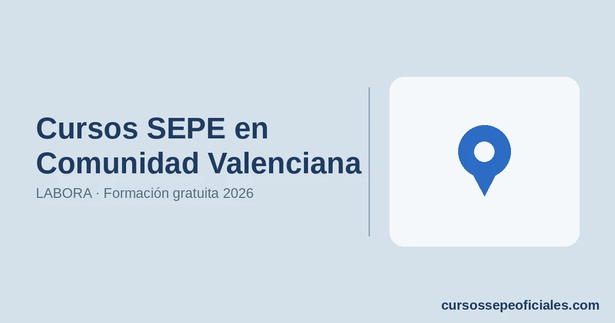Cursos SEPE en Comunidad Valenciana · LABORA · Formación gratuita 2026 | CursosSEPEoficiales.com