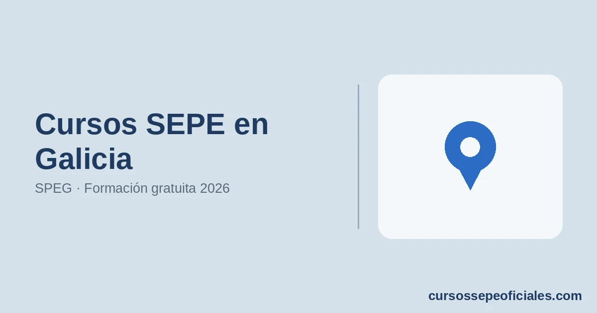 Cursos SEPE en Galicia 2026: SPEG y Formación Gratuita